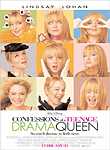 Confessions of a Teenage Drama Queen, This sparkling comedy, based on Dyan Sheldon's novel of the same name, an avowed New York teenager uprooted when her family . . . Starring: Lindsay Lohan, Alison Pill ... 2004