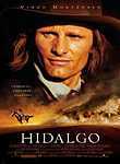 Hidalgo, Frank T. Hopkins, reputed to be one of the best riders of the Wild West . . . most outrageous and grueling races of all . . . Starring: Viggo Mortensen, Omar Sharif ... 2004