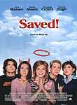Saved! Girl at a religiously strict Southern Baptist high school finds that her pregnancy relegates her, socially speaking . . . Coming-of-age story, dark comedy . . . Starring: Mandy Moore, Jena Malone ... 2004